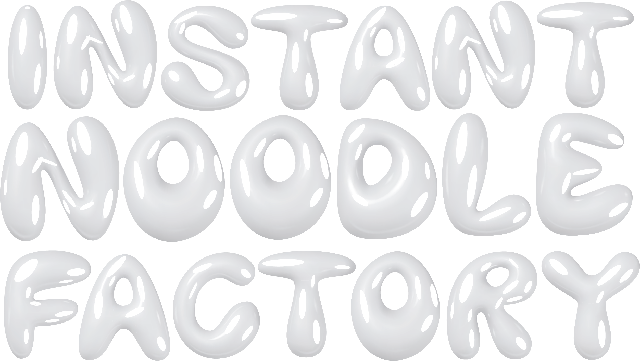 instant noodle factory written in white shiny balloon letters